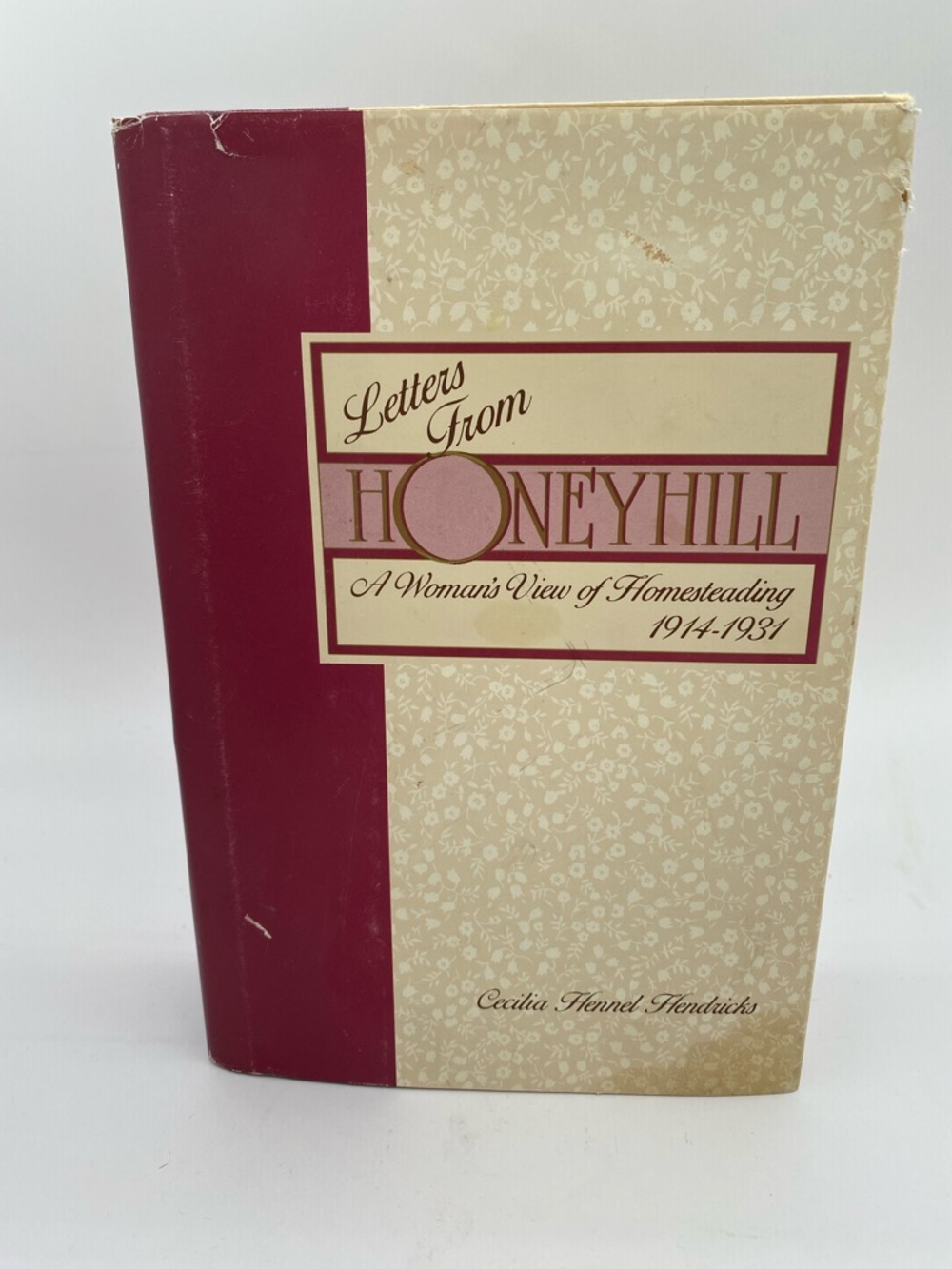 Letters from Honeyhill 1914-1931 Cecilia Hendricks Hard Cover Cook Book